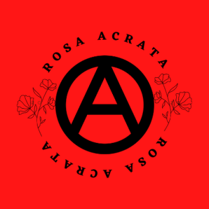 Rosa Acrata.:anarchismred: