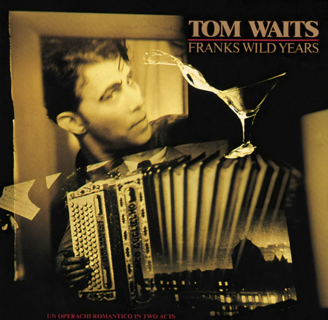 cover of tom waits' record: franks wild years. 